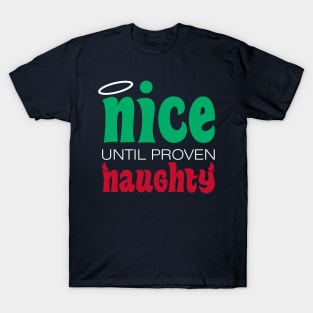 Nice until proven Naughty T-Shirt